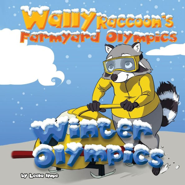 Wally Raccoon's Farmyard Olympics Winter
