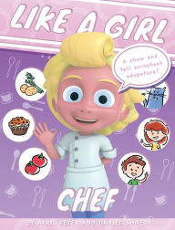 Title: Like A Girl: Chef, Author: April Peter