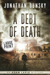 Title: A Debt of Death, Author: Jonathan Dunsky