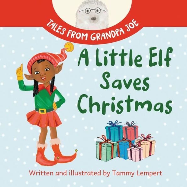 A Little Elf Saves Christmas: Children's Gift Book About Determination And Magic