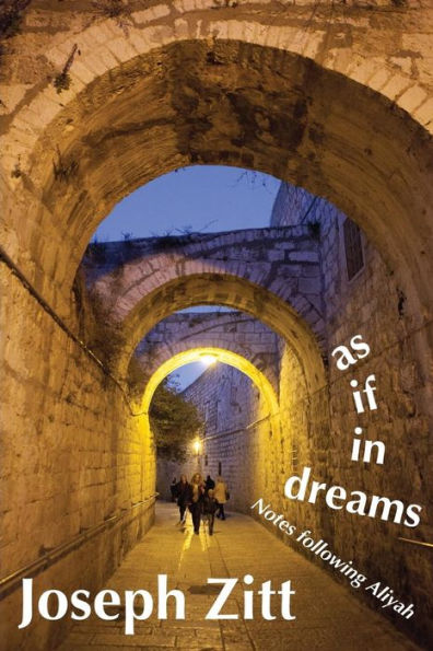 as if in dreams: Notes following Aliyah