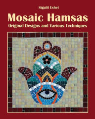 Title: Mosaic Hamsas: Original Designs and Various Techniques, Author: Sigalit Eshet