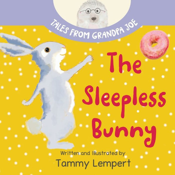 The Sleepless Bunny: A Sleepy Time Book for Kids Ages 4-8