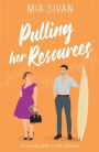 Pulling Her Resources: A steamy Later In Life romance
