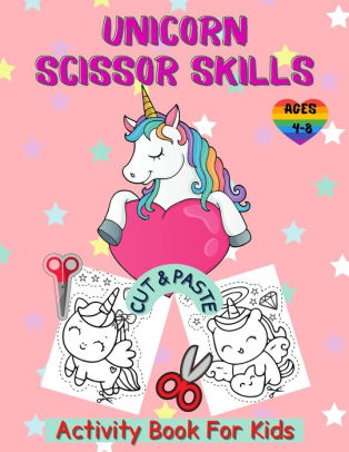 Download Unicorn Scissor Skills Activity Book For Kids Ages 4 8 Cut And Paste Workbook For Preschool