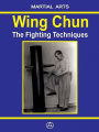 Wing Chun - The Fighting Techniques