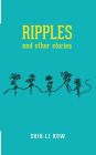 RIPPLES and Other Stories