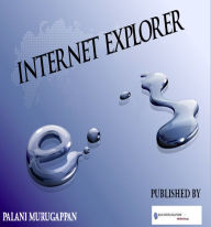 Title: Internet Explorer, Author: Palani Murugappan