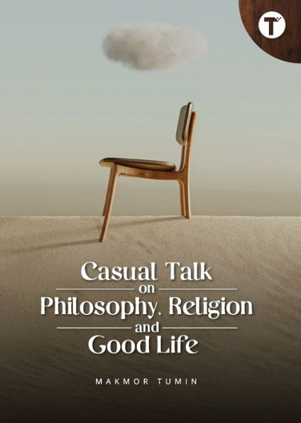 Casual Talk on Philosophy, Religion and Good Life