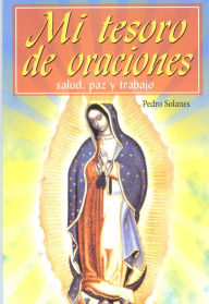 Title: Mi tesoro de oraciones, Author: Pedro Solanes