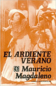 Title: El ardiente verano, Author: Mauricio Magdaleno