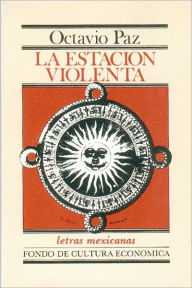 Title: La Estacion Violenta, Author: Octavio Paz