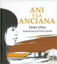 Title: Ani y la Anciana, Author: Miska Miles