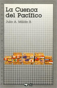 Title: La cuenca del pacifico, Author: Julio A. Millan Bojalil
