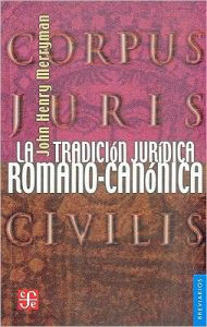 Title: La tradicion juridica romano-canonica, Author: John Henry Merryman