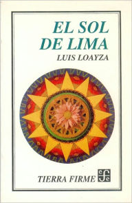 Title: El sol de Lima, Author: Luis Loayza