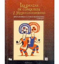 Title: Las danzas de conquista, I. Mexico contemporaneo, Author: Jesus Jauregui