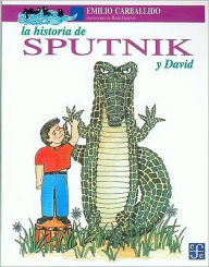 Title: La historia de Sputnik y David, Author: Emilio Carballido