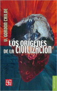 Title: Los origenes de la civilizacion, Author: Vere Gordon Childe