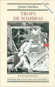 Title: Tropa de sombras, Author: Jesus Gardea