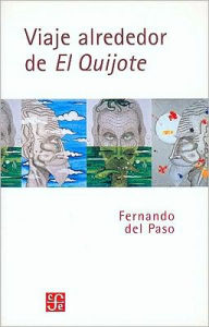 Title: Viaje alrededor de El Quijote, Author: Fernando del Paso