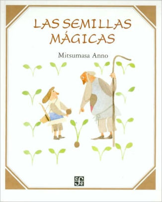 Las Semillas Mágicas by Mitsumasa Anno, Hardcover cuentos japoneses para niños