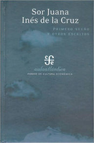 Title: Primero suenos y otros escritos, Author: Juana I. De La Cruz