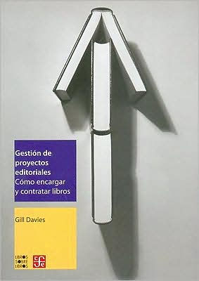 Gestion de proyectos editoriales. Como encargar y contratar libros