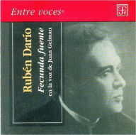 Title: Fecunda fuente: En la voz de Juan Gelman, Author: Ruben Dario