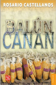 Title: Balun-Canan, Author: Rosario Castellanos