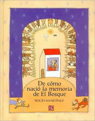 Title: De como nacio la memoria de El Bosque, Author: Rocio Martinez