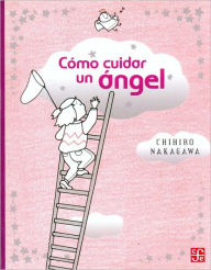 Title: Como cuidar un angel, Author: Chihiro Nakagawa