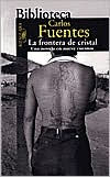 Title: La frontera de cristal (The Crystal Frontier: A Novel in Nine Stories) / Edition 1, Author: Carlos Fuentes