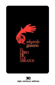 Title: El libro de los abrazos (The Book of Embraces), Author: Eduardo Galeano