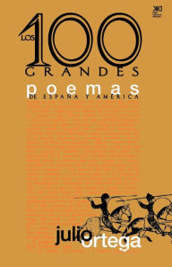 Title: Los Cien Grandes Poemas de Espaï¿½a Y Amï¿½rica, Author: Julio Ortega