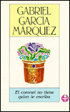 Title: El coronel no tiene quien le escriba (No One Writes to the Colonel) / Edition 1, Author: Gabriel García Márquez