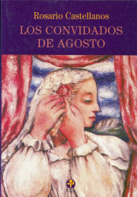 Title: Convidados de Agosto, Los, Author: Rosario Castellanos