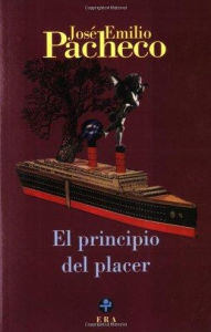 Title: El principio del placer, Author: José Emilio Pacheco