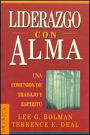 Liderazgo Con Alma: Un Viaje Del Alma Fuera de Lo Comun