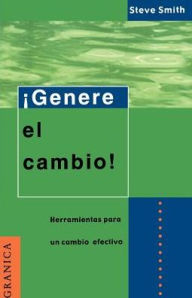 Title: Genere El Cambino: Herramientas Listas Para la Administracion de Proyectos, Author: Steve Smith