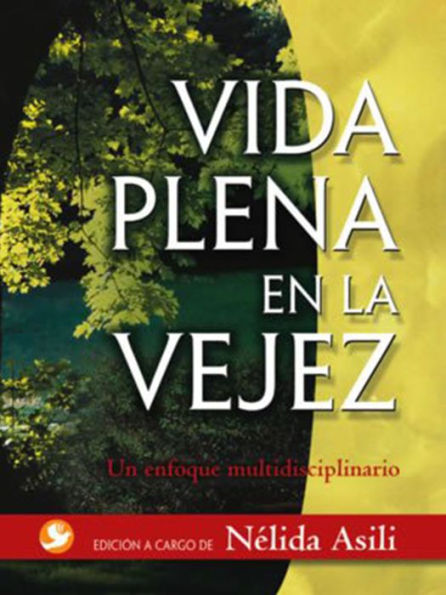 Vida plena en la vejez: Un enfoque multidisciplinario