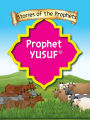 Stories Of The Prophet - Prophet Yusuf عَلَیهِ]السَّلام