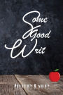 Some Good Writ: Christmas, Cancer, Dad, Wine, Sex and Jeff