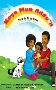 Title: Koya Mun Addu'a Tare Da Tj Da Bear, Author: Marian Jefferson