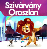 Title: Szivárvány oroszlán, Author: Jesus Cruz