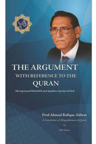 Title: The Argument with Reference to the Quran, Author: Ahmad Rafique Akhtar