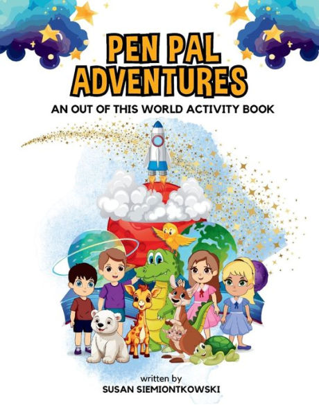 Pen Pal Adventures: An Out of this World Activity Book