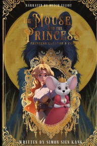 Free downloading pdf books The Mouse and the Princess: Princess Eleanor's Curse (New Edition) English version 9789694192901 CHM PDF ePub