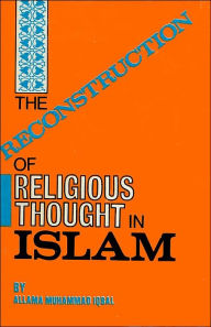 Title: Reconstruction of Religious Thought in Islam, Author: Muhammad Iqbal