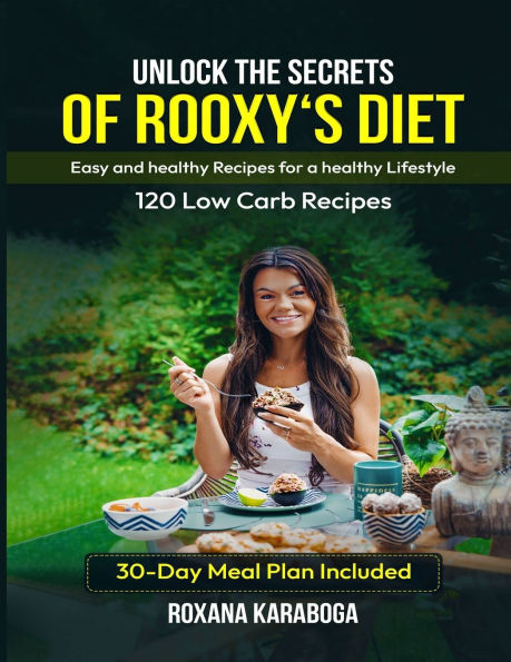 Unlock the Secrets of Rooxy's Diet: Easy and Healthy Recipes for a Healthy Lifestyle
